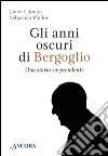 Gli anni oscuri di Bergoglio. E-book. Formato PDF ebook
