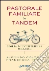Pastorale familiare in tandem. E-book. Formato EPUB ebook di Alfonso Colzani
