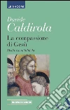 La compassione di Gesù. Meditazioni bibliche. E-book. Formato EPUB ebook di Davide Caldirola