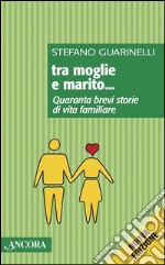 Tra moglie e marito…. E-book. Formato EPUB ebook