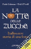 La notte delle zucche. E-book. Formato EPUB ebook di Paolo Gulisano