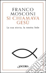 Si chiamava Gesù. E-book. Formato EPUB