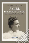 A Girl in search of God: Saint Maria Elizabeth Hesselblad. E-book. Formato EPUB ebook