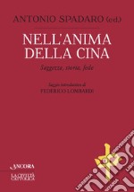 Nell'anima della Cina: Saggezza, storia, fede. E-book. Formato EPUB ebook