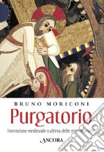 Purgatorio: Invenzione medievale o ultima delle misericordie?. E-book. Formato EPUB