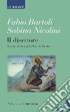 Il disertore: Lectio divina sul libro di Giona. E-book. Formato EPUB ebook di Fabio Bartoli