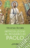 Introduzione al pensiero di Paolo. E-book. Formato EPUB ebook di Vincenzo Bonato