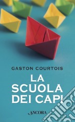 La scuola dei capi. E-book. Formato PDF