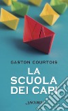 La scuola dei capi. E-book. Formato PDF ebook