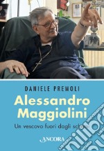 Alessandro Maggiolini: Un vescovo fuori dagli schemi. E-book. Formato EPUB ebook