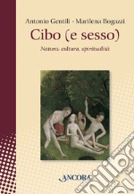 Cibo (e sesso): Natura, cultura, spiritualità. E-book. Formato EPUB ebook