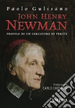 John Henry Newman: Profilo di un cercatore di verità. E-book. Formato EPUB ebook