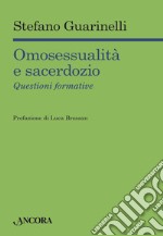 Omosessualità e sacerdozio: Questioni formative. E-book. Formato EPUB ebook