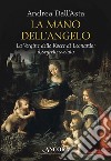 La mano dell'angelo: La Vergine delle Rocce di Leonardo: il segreto svelato. E-book. Formato EPUB ebook di Andrea Dall'Asta