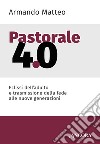 Pastorale 4.0: Eclissi dell'adulto e trasmissione della fede alle nuove generazioni. E-book. Formato EPUB ebook