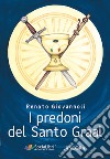 I predoni del Santo Graal. E-book. Formato EPUB ebook di Renato Giovannoli