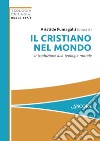 Il cristiano nel mondo: Introduzione alla teologia morale. E-book. Formato PDF ebook