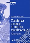 Coscienza e cause di nullità matrimoniale: Riflessioni di fondo e proposte operative. E-book. Formato PDF ebook