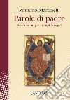 Parole di padre: Meditazioni per i tempi liturgici. E-book. Formato EPUB ebook