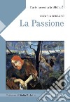 La Passione. E-book. Formato EPUB ebook di Micaela Soranzo