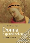 Donna è gentil nel ciel…: Maria in Dante. E-book. Formato EPUB ebook