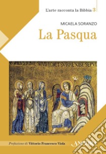 La Pasqua. E-book. Formato EPUB ebook di Micaela Soranzo