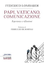 Papi, Vaticano, Comunicazione: Esperienze e riflessioni. E-book. Formato EPUB ebook