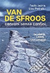 Van De Sfroos canzoni senza confini: Le storie, i temi, i personaggi. E-book. Formato EPUB ebook di Paolo Jachia