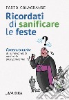Ricordati di sanificare le feste: Fantacronache di rinnovamento pastorale post-pandemia. E-book. Formato EPUB ebook