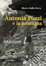 Antonia Pozzi e la montagna. E-book. Formato EPUB ebook