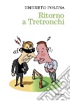 Ritorno a Tretronchi. E-book. Formato EPUB ebook di Umberto Folena