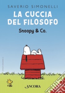 La cuccia del filosofo: Snoopy & Co.. E-book. Formato EPUB ebook di Saverio Simonelli