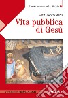 Vita pubblica di Gesù. E-book. Formato EPUB ebook di Micaela Soranzo