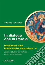 In dialogo con la Parola / 4: Meditazioni sulle letture festive ambrosiane. E-book. Formato PDF