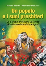 Un popolo e i suoi presbiteri: La Chiesa di Milano di fronte alla diminuzione dei suoi preti. E-book. Formato PDF ebook