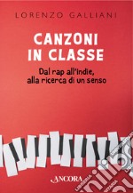 Canzoni in classe: Dal rap all'indie, alla ricerca di un senso. E-book. Formato EPUB ebook