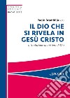 Il Dio che si rivela in Gesù Cristo: Introduzione al mistero di Dio. E-book. Formato PDF ebook