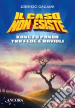 Il caso non esiste: Kung Fu Panda tra fede e ravioli. E-book. Formato EPUB ebook