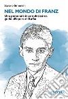 Nel mondo di Kafka: Enigmi, allusioni, speranza. E-book. Formato EPUB ebook di Saverio Simonelli
