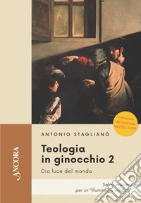 Teologia in ginocchio 2: Di luce del mondo. Salmi cristiani per un "illuminismo cristico". E-book. Formato EPUB ebook