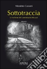 Sottotraccia. Le inchieste del commissario Micuzzi. E-book. Formato EPUB ebook