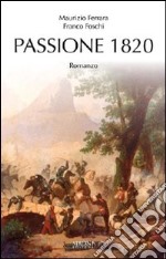 Passione 1820. E-book. Formato EPUB ebook