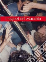 I ragazzi del mucchio. E-book. Formato EPUB ebook