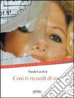 Cos' ti ricordi di me. E-book. Formato EPUB ebook