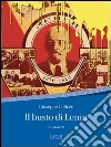 Il busto di Lenin. E-book. Formato EPUB ebook di Giuseppe Caliceti