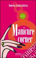 Manicure corner. E-book. Formato EPUB ebook