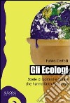 Il gusto dell'ecologia. Una scienza e i suoi protagonisti. E-book. Formato EPUB ebook