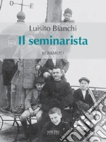 Il seminarista. E-book. Formato EPUB