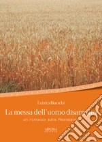 La messa dell'uomo disarmato. E-book. Formato EPUB