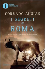 I segreti di Roma. Storie, luoghi e personaggi di una capitale. E-book. Formato EPUB ebook